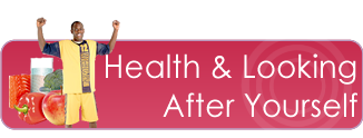 health and looking after yourself